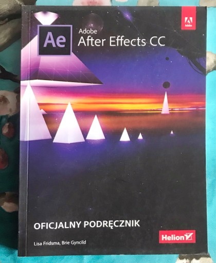 Zdjęcie oferty: Adobe After Effects CC- oficjalny podręcznik