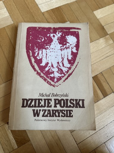 Zdjęcie oferty: Dzieje Polski w zarysie Dobrzyński