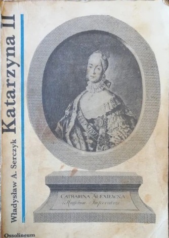 Zdjęcie oferty: Katarzyna II - Władysław A.Serczyk