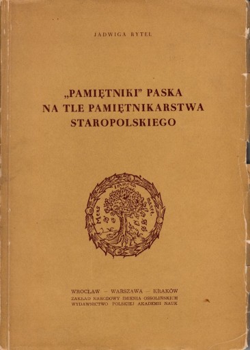 Zdjęcie oferty: Pamiętniki Paska na tle pamiętnikarstwa staropolsk