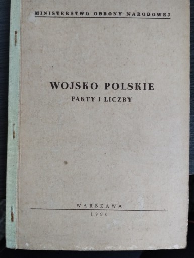 Zdjęcie oferty: WOJSKO POLSKIE FAKTY I LICZBY 1990