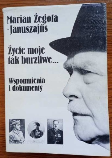 Zdjęcie oferty: Życie moje tak burzliwe - M. Żegota-Januszajtis