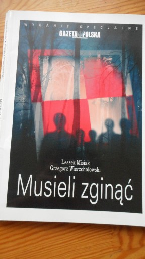 Zdjęcie oferty: "Musieli zginąć" L.Misiak,G.Wierzchołowski