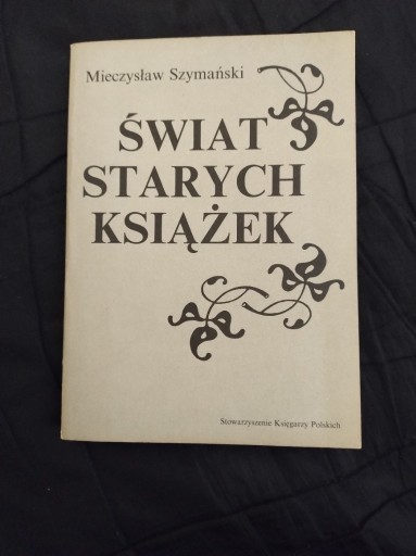 Zdjęcie oferty: Świat starych książek Szymański