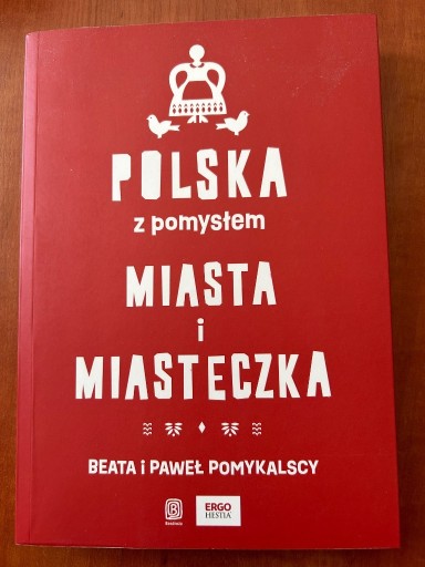 Zdjęcie oferty: Polska z Pomysłem Miasta i Miasteczka Pomykalscy