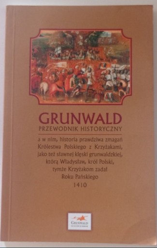 Zdjęcie oferty: Grunwald Przewodnik historyczny