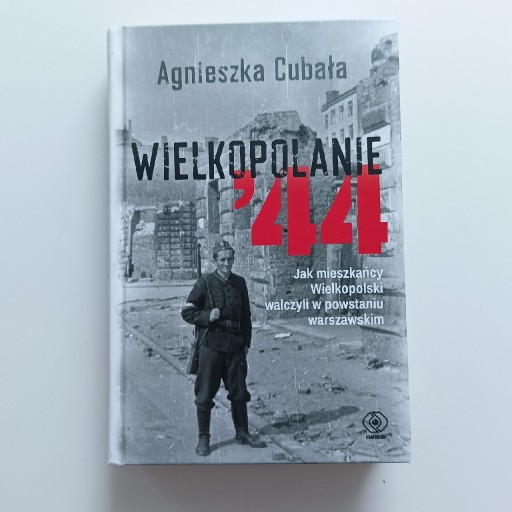 Zdjęcie oferty: Agnieszka Cubala - Wielkopolanie '44