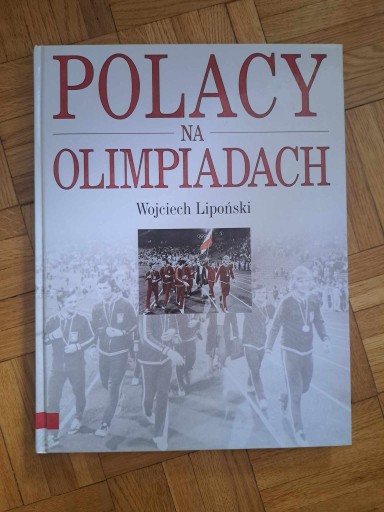 Zdjęcie oferty: Wojciech Lipoński Polacy na Olimpiadach