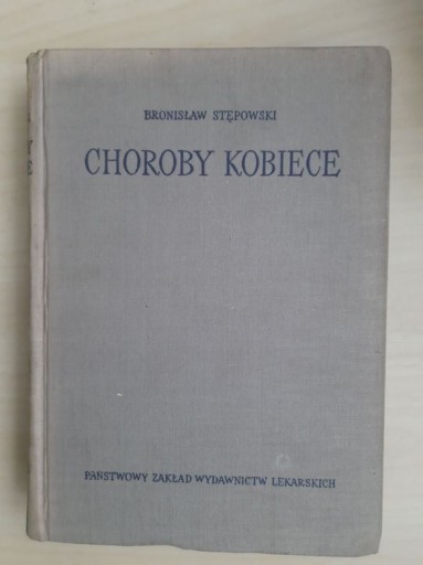 Zdjęcie oferty: Choroby kobiece. Bronisław Stępowski