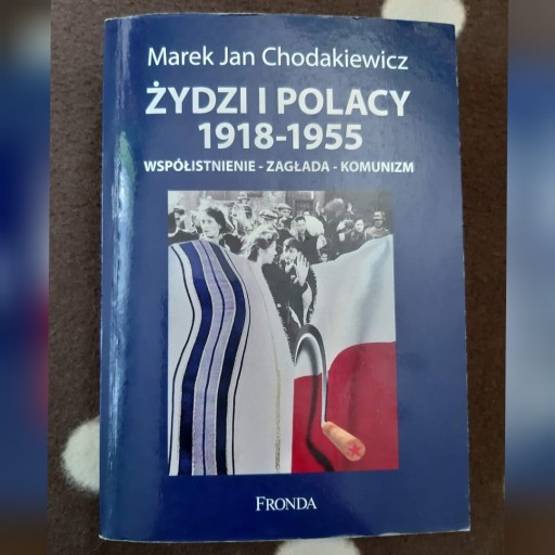 Zdjęcie oferty: Żydzi i Polacy 1918-1955