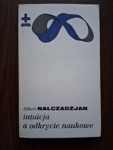 Zdjęcie oferty: Albert Nałczadżjan - Intuicja a odkrycie naukowe