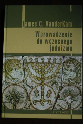 Zdjęcie oferty: Wprowadzenie do wczesnego judaizmu, J.C. VanderKam