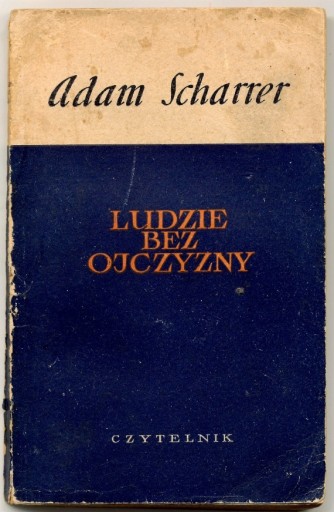 Zdjęcie oferty: Ludzie bez ojczyzny - Adam Scharrer 1954