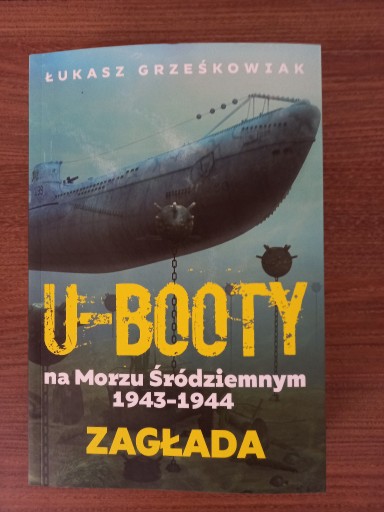 Zdjęcie oferty: Grześkowiak - U-Booty na Morzu Śródziemnym