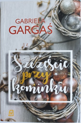 Zdjęcie oferty: Szczęście przy kominku Gabriela Gargaś