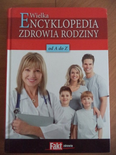 Zdjęcie oferty: Wielka encyklopedia zdrowia rodziny od A do Z
