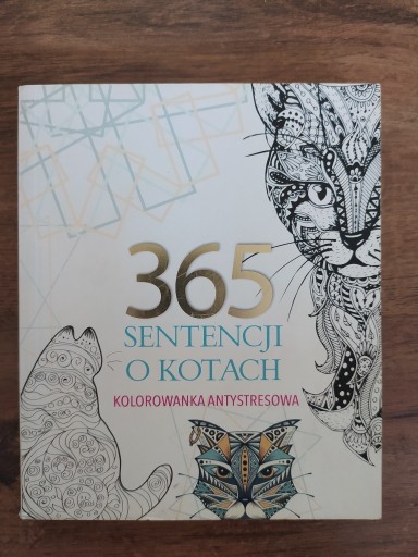 Zdjęcie oferty: 365 sentencji o kotach. Kolorowanka antystresowa