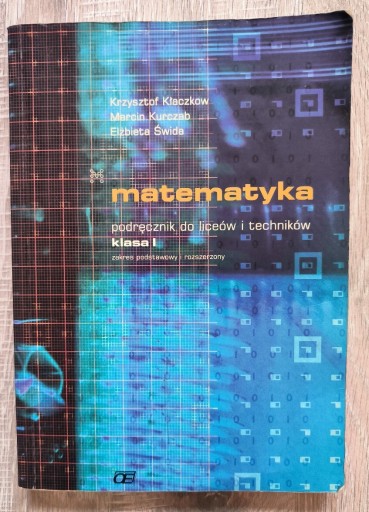 Zdjęcie oferty: Matematyka dla liceów i techników klasa I