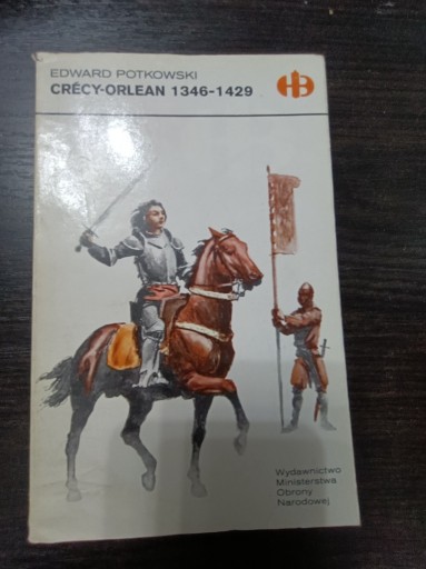 Zdjęcie oferty: Crecy-Orlean 1346-1429