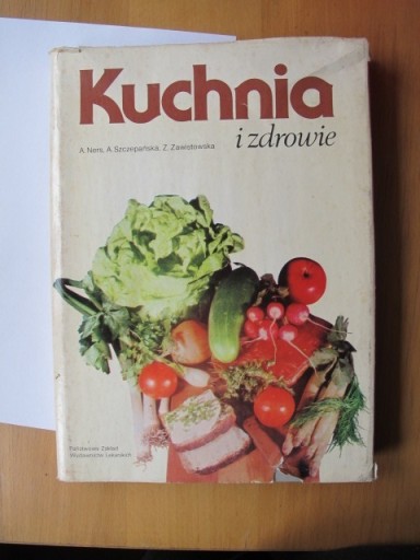 Zdjęcie oferty: Kuchnia i zdrowie  A. Neres A. Szczepańska i in.