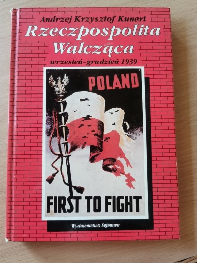 Zdjęcie oferty: Rzeczpospolita Walcząca - Andrzej K. Kunert