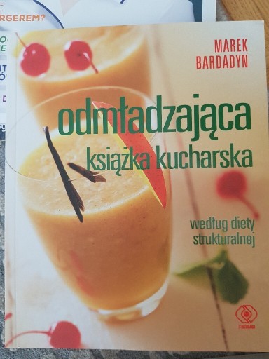 Zdjęcie oferty: Odmładzająca Książka kucharska.Marek Bardadyn