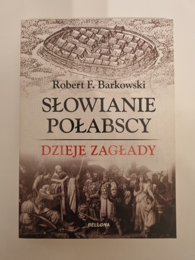 Zdjęcie oferty: Slowianie Połabscy. Dzieje zagłady