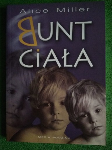 Zdjęcie oferty: Bunt ciała-Alice Miller