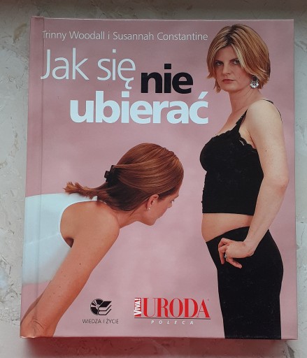 Zdjęcie oferty: Jak się nie ubierać Trinny Woodall Susannah 