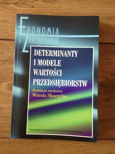 Zdjęcie oferty: Determinanty i modele wartości przedsiębiorstw