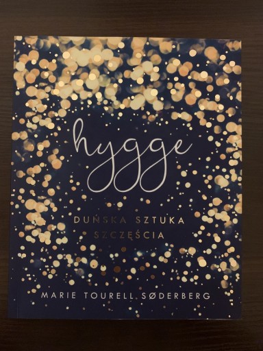 Zdjęcie oferty: Hygge Duńska sztuka szczęścia M. Tourell Søderberg