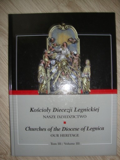 Zdjęcie oferty: Kościoły Diecezji Legnickiej Dziedzictwo tom III