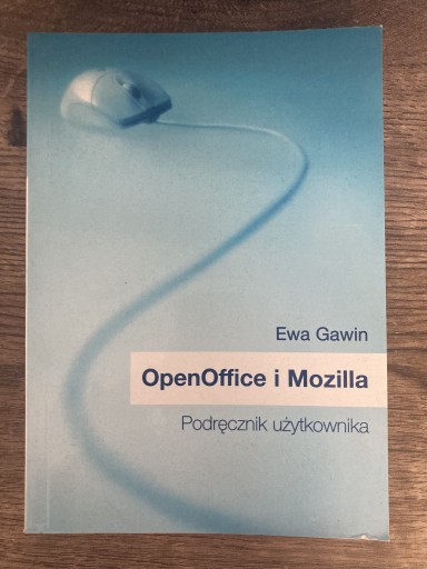 Zdjęcie oferty: OpenOffice i Mozilla: podręcznik użytkownika