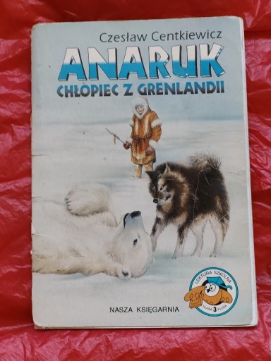 Zdjęcie oferty: Książka Anaruk Chłopiec z Grenlandii 1998rok 