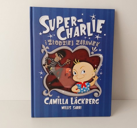 Zdjęcie oferty: Super-Charlie i złodziej zabawek Camilla Lackberg 
