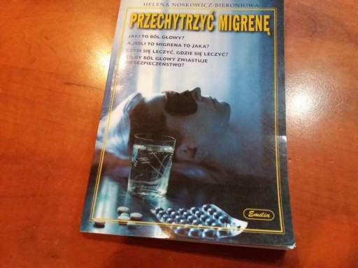 Zdjęcie oferty: Przechytrzyć migrenę - H. Noskiewicz- Bieroniowa