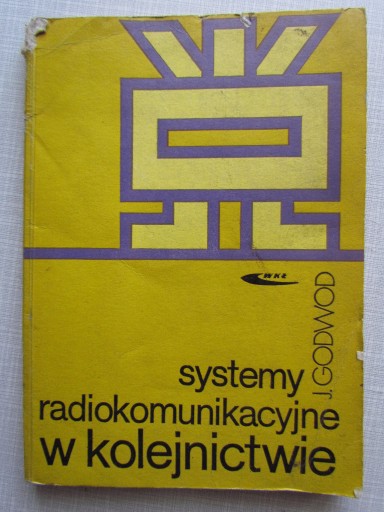Zdjęcie oferty: Systemy radiokomunikacyjne w kolejnictwie __ J. Godwod