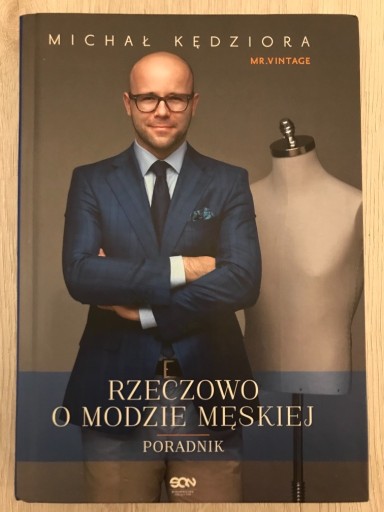 Zdjęcie oferty: Książka Rzeczowo o modzie męskiej-Michal Kedziora