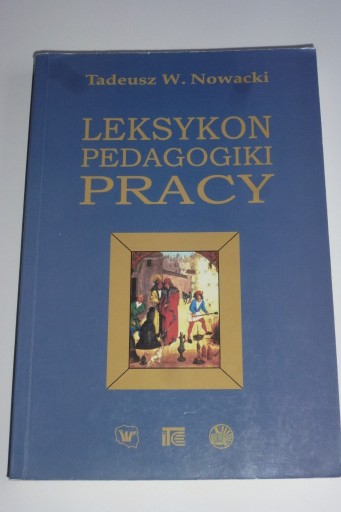 Zdjęcie oferty: Leksykon pedagogiki pracy Tadeusz W. Nowacki