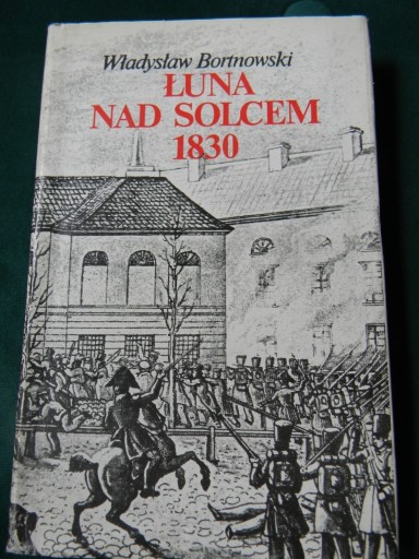 Zdjęcie oferty: Łuna nad solcem 1830 Bortnowski