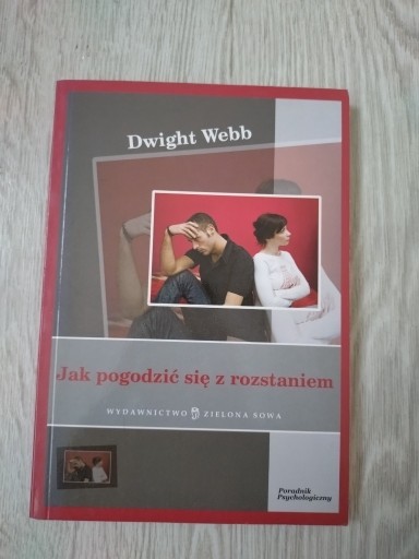 Zdjęcie oferty: Jak pogodzić się z rozstaniem Dwight Webb