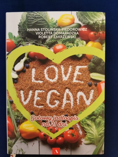 Zdjęcie oferty: Love vegan. Gotowy jadłospis na 21 dni