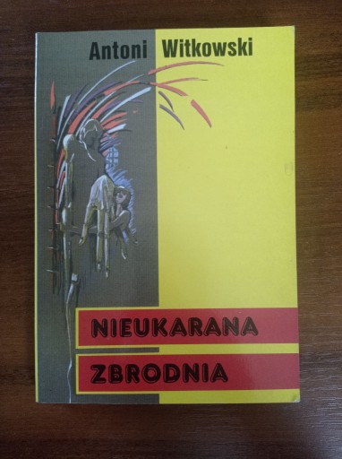 Zdjęcie oferty: Nieukarana zbrodnia 