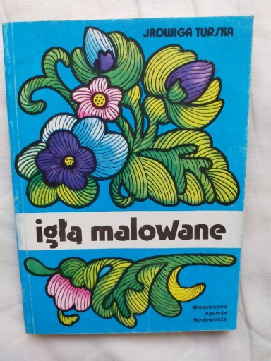 Zdjęcie oferty: Igła malowane - Jadwiga Turska