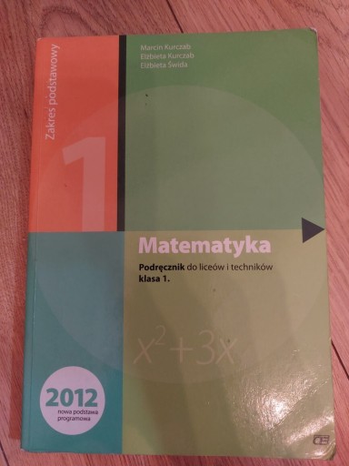 Zdjęcie oferty: Matematyka Podręcznik 1 Marcin Kurczab