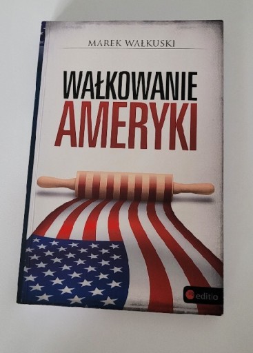 Zdjęcie oferty: "Wałkowanie Ameryki " Marek Wałkuski