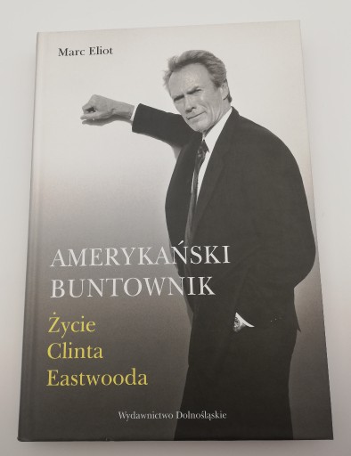 Zdjęcie oferty: Amerykański buntownik. Życie Clinta Eastwooda