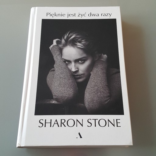 Zdjęcie oferty: Pięknie jest żyć dwa razy - Sharon Stone