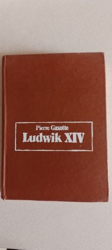 Zdjęcie oferty: Książka Ludwik XIV - Pierre Gaxotte