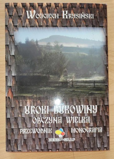 Zdjęcie oferty: Uroki Bukowiny. Obczyna Wielka